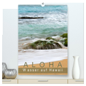 Aloha - Wasser auf Hawaii (hochwertiger Premium Wandkalender 2024 DIN A2 hoch), Kunstdruck in Hochglanz