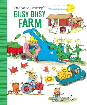 Scarry, Richard. Richard Scarry's Busy Busy Farm. Random House LLC US, 2019.