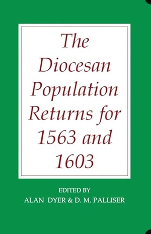 Dyer. The Diocesan Population Returns for 1563 and 1603. Liverpool University Press, 2025.
