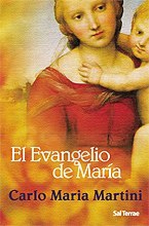 Martini, Carlo María. El evangelio de María. Editorial Sal Terrae, 2000.
