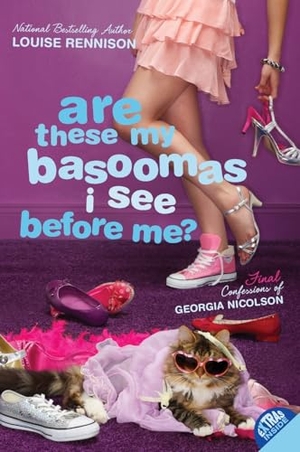 Rennison, Louise. Are These My Basoomas I See Before Me?. HarperCollins, 2010.