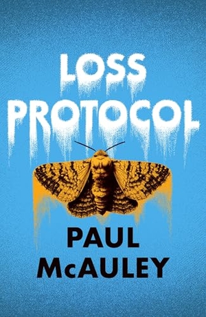 Mcauley, Paul. Loss Protocol. Orion Publishing Co, 2026.
