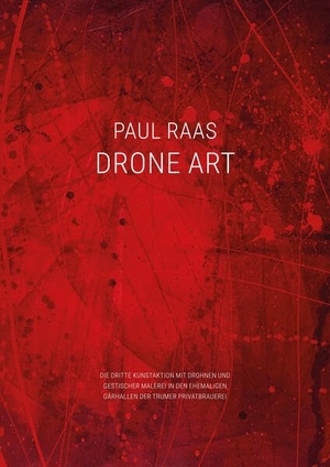 Drone-Art - Die dritte Kunstaktion mit Drohnen und gestischer Malerei in den ehemaligen Gärhallen der Trumer Privatbrauerei. Edition Tandem, 2023.