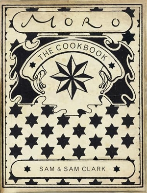 Clark, Samantha / Samuel Clark. The Moro Cookbook. Century, 2003.