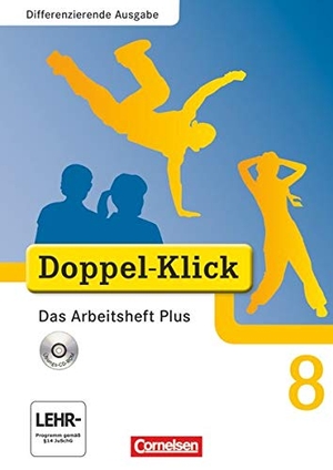 Adam, Grit / Breitkopf, Kathleen et al. Doppel-Klick - Differenzierende Ausgabe. 8. Schuljahr. Das Arbeitsheft Plus mit CD-ROM. Cornelsen Verlag GmbH, 2012.