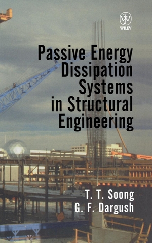 Soong / Dargush. Passive Energy Dissipation Systems. John Wiley & Sons, 1997.