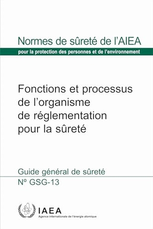 International Atomic Energy Agency. Functions and Processes of the Regulatory Body for Safety. Mare Nostrum, 2023.