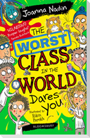 The Worst Class in the World Dares You!