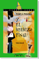 Pamela Panamá y el hechizo final