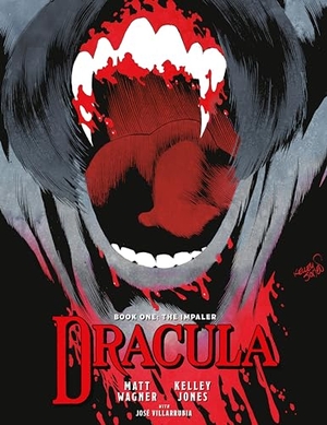 Villarrubia, Jose / Jones, Kelley et al. Dracula Book 1: The Impaler. Dark Horse Comics,U.S., 2024.