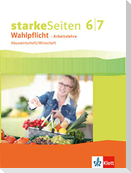 Starke Seiten Wahlpflicht. Schülerbuch Hauswirtschaft/Wirtschaft Klasse 6/7. Ausgabe Nordrhein-Westfalen ab 2017