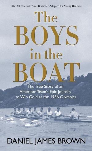 Brown, Daniel James. The Boys in the Boat - The True Story of an American Team's Epic Journey to Win Gold at the 1936 Olympics. Gale, 2017.