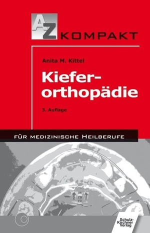 Kittel, Anita M.. Kieferorthopädie. Schulz-Kirchner Verlag Gm, 2015.