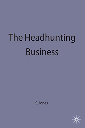 Jones, Stephanie. The Headhunting Business. Palgrave MacMillan UK, 1989.