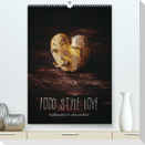 FOOD.STYLE.LOVE - Foodfotografie mit Liebe zum Detail (Premium, hochwertiger DIN A2 Wandkalender 2023, Kunstdruck in Hochglanz)