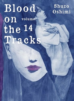 Oshimi, Shuzo. Blood on the Tracks 14. Kodansha, 2023.