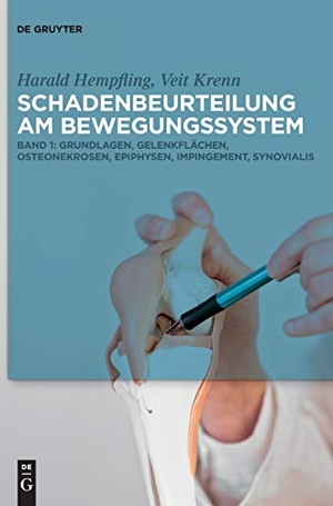 Grundlagen, Gelenkflächen, Osteonekrosen, Epiphysen, Impingement, Synovialis. De Gruyter, 2016.