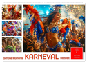 Karneval - schöne Momente weltweit (Wandkalender 2025 DIN A2 quer), CALVENDO Monatskalender