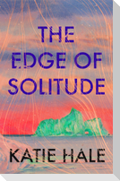 The Edge of Solitude