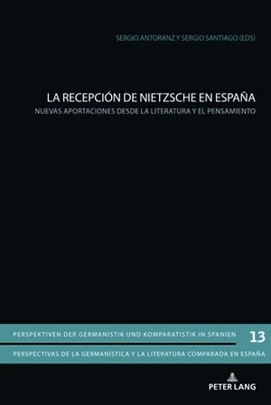 Santiago Romero, Sergio / Sergio Antoranz López (Hrsg.). La recepción de Nietzsche en España - Nuevas aportaciones desde la literatura y el pensamiento. Peter Lang, 2018.