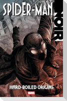 Spider-Man Noir: Hard-Boiled Origins