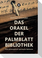 Das Orakel der Palmblatt-Bibliothek