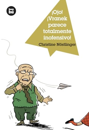 Nöstlinger, Christine. ¡Ojo! ¡Vranek Parece Totalmente Inofensivo!. Editorial Casals S.A., 2011.