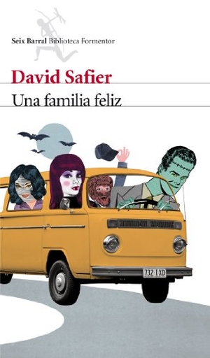 Safier, David. Una familia feliz. Editorial Seix Barral, 2012.