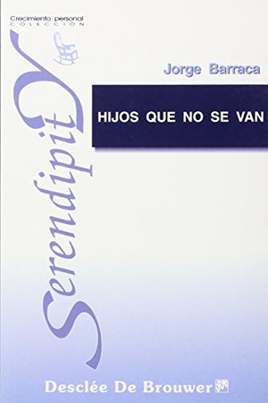 Barraca Mairal, Jorge. Hijos que no se van, la dificultad de abandonar el hogar. Desclée De Brouwer, 2000.