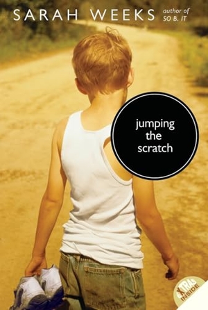 Weeks, Sarah. Jumping the Scratch. HarperCollins, 2007.