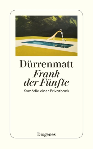 Dürrenmatt, Friedrich. Frank der Fünfte - Komödie einer Privatbank. Neufassung 1980. Diogenes Verlag AG, 1998.