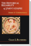 The Historical Reliability of John's Gospel