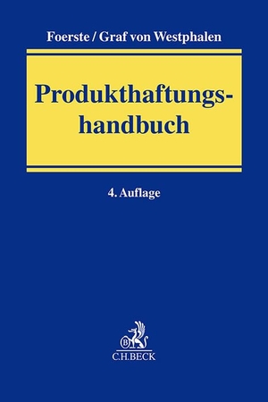 Foerste, Ulrich / Friedrich Graf von Westphalen (Hrsg.). Produkthaftungshandbuch. C.H. Beck, 2023.