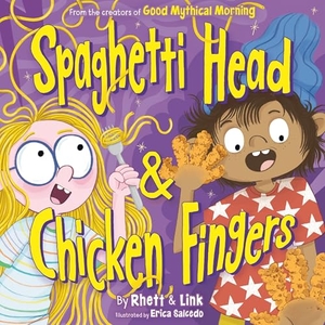 Mclaughlin, Rhett / Link Neal. Spaghetti Head & Chicken Fingers. Harper Collins Publ. USA, 2026.