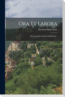 Ora Et Labora: Spel-van-het-land In 3 Bedrijven...