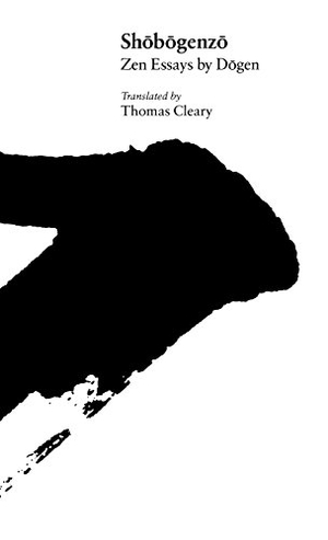 Dogen. Shobogenzo. University of Hawaii Press, 1992.