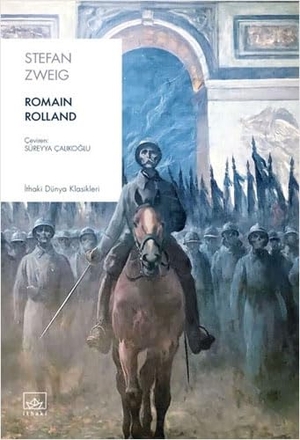 Zweig, Stefan. Romain Rolland. Ithaki Yayinlari, 2024.