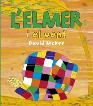 McKee, David. L'Elmer i el vent. Ediciones Beascoa, 2012.