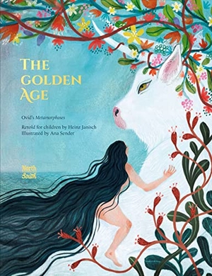Sender, Ana / Ovid. The Golden Age - Ovid's Metamorphoses. North-South Books, 2022.
