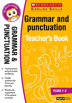 Bennett, Leonie / Lesley Fletcher. Grammar and Punctuation Years 1-2. Scholastic, 2015.