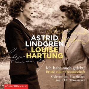 Lindgren, Astrid / Louise Hartung. Ich habe auch gelebt! - Briefe einer Freundschaft: 6 CDs. Hörbuch Hamburg, 2017.