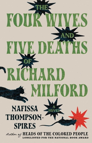 Thompson-Spires, Nafissa. Four Wives and Five Deaths of Richard Milford. Simon + Schuster LLC, 2026.
