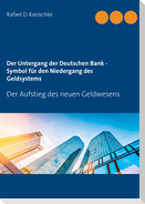 Der Untergang der Deutschen Bank - Symbol für den Niedergang des Geldsystems