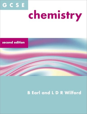 Earl, Bryan / Doug Wilford. GCSE Chemistry. Cassell, 2001.