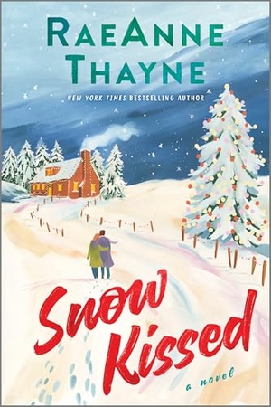 Thayne, Raeanne. Snow Kissed. Harlequin, 2025.