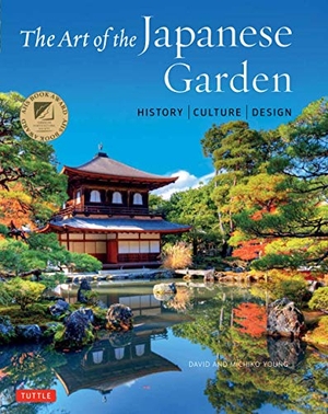 Young, David / Michiko Young. The Art of the Japanese Garden - History / Culture / Design. Tuttle Publishing, 2019.