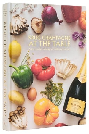 Cavanagh, Alice / The Social Food. Krug Champagne at the Table - The Art of Pairing, A Culinary Journey. Rizzoli International Publications, 2024.