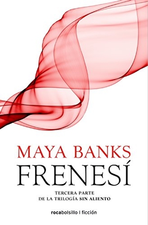 Banks, Maya. Frenesi. Prh Grupo Editorial, 2014.