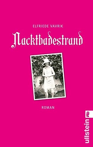 Vavrik, Elfriede. Nacktbadestrand. Ullstein Taschenbuchvlg., 2011.