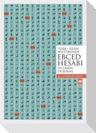 Türk Islam Kültüründe Ebced Hesabi ve Tarih Düsürme